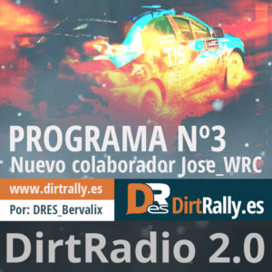 podcast dirt radio 2.0, tenemos un nuevo colaborador, Jose_WRC